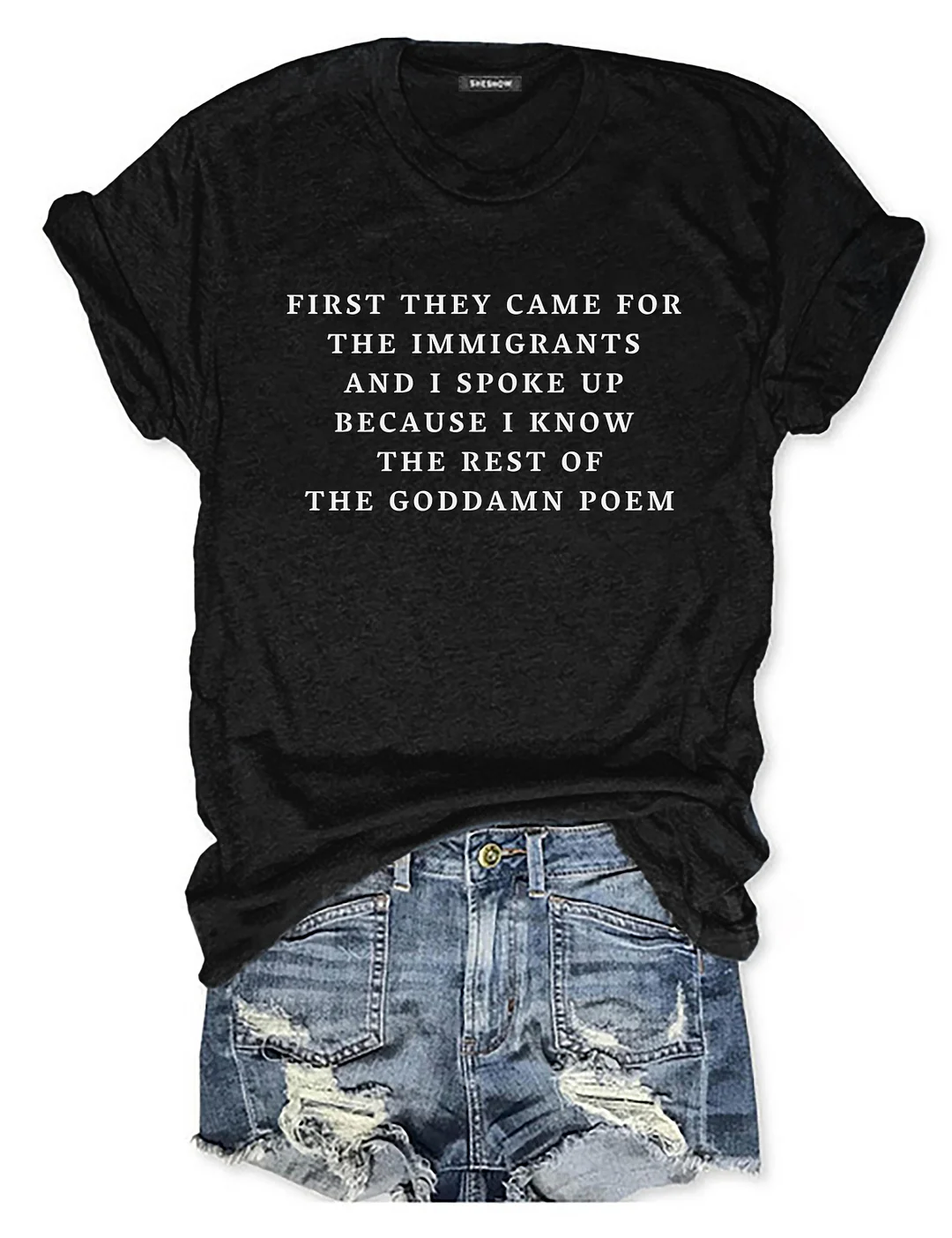 First They Came For The Immigrants T-shirt