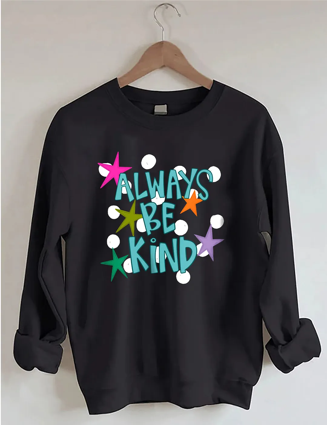 Always Be Kind Sweatshirt