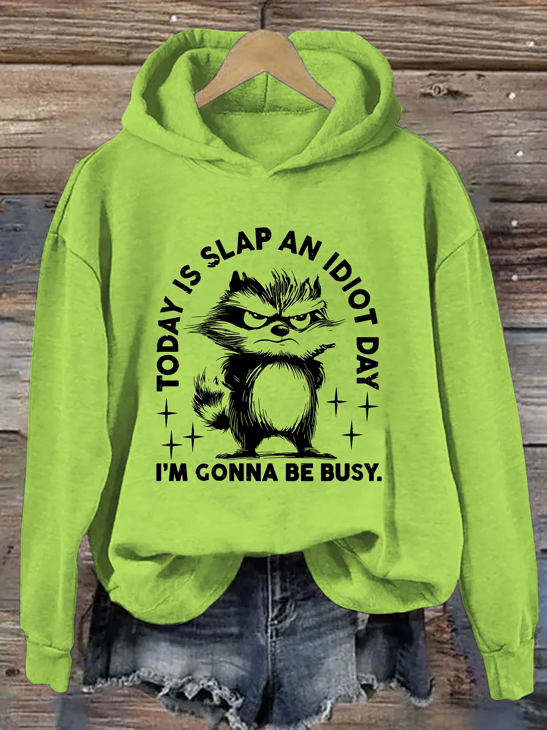 Today Is Slap An Idiot Day Hoodie