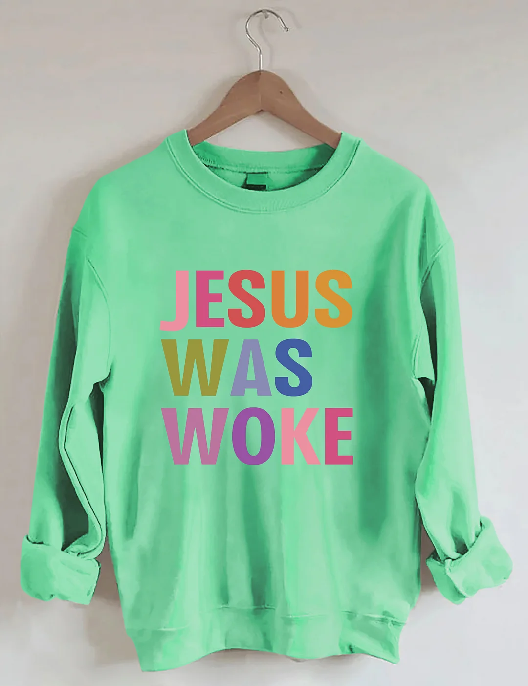 Jesus Was Woke Sweatshirt
