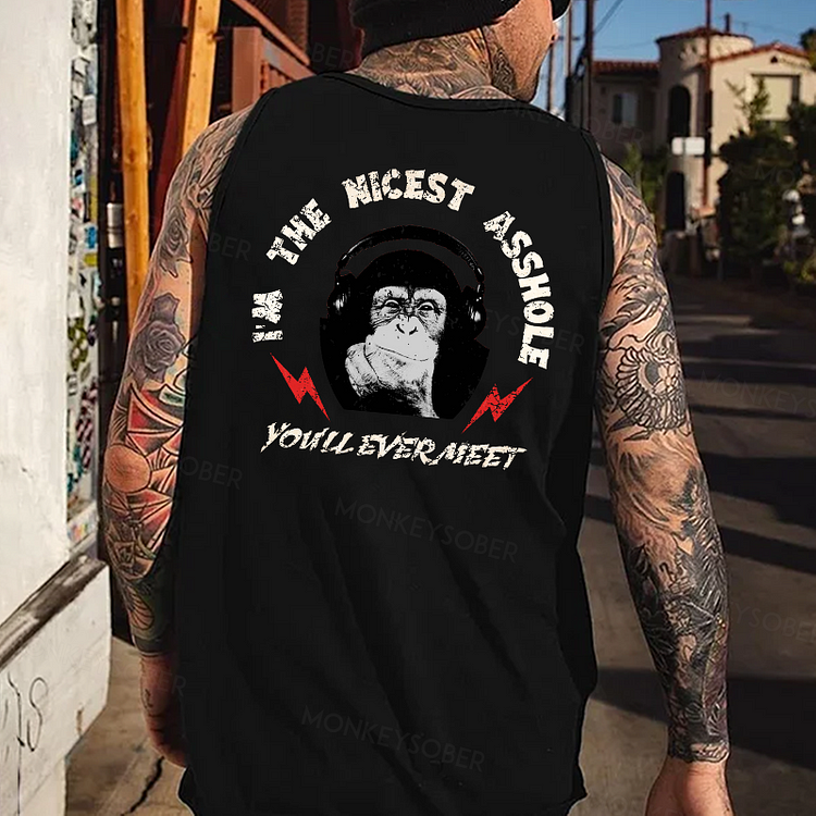 I'm The Nicest Asshole You'll Ever Meet Tank Top