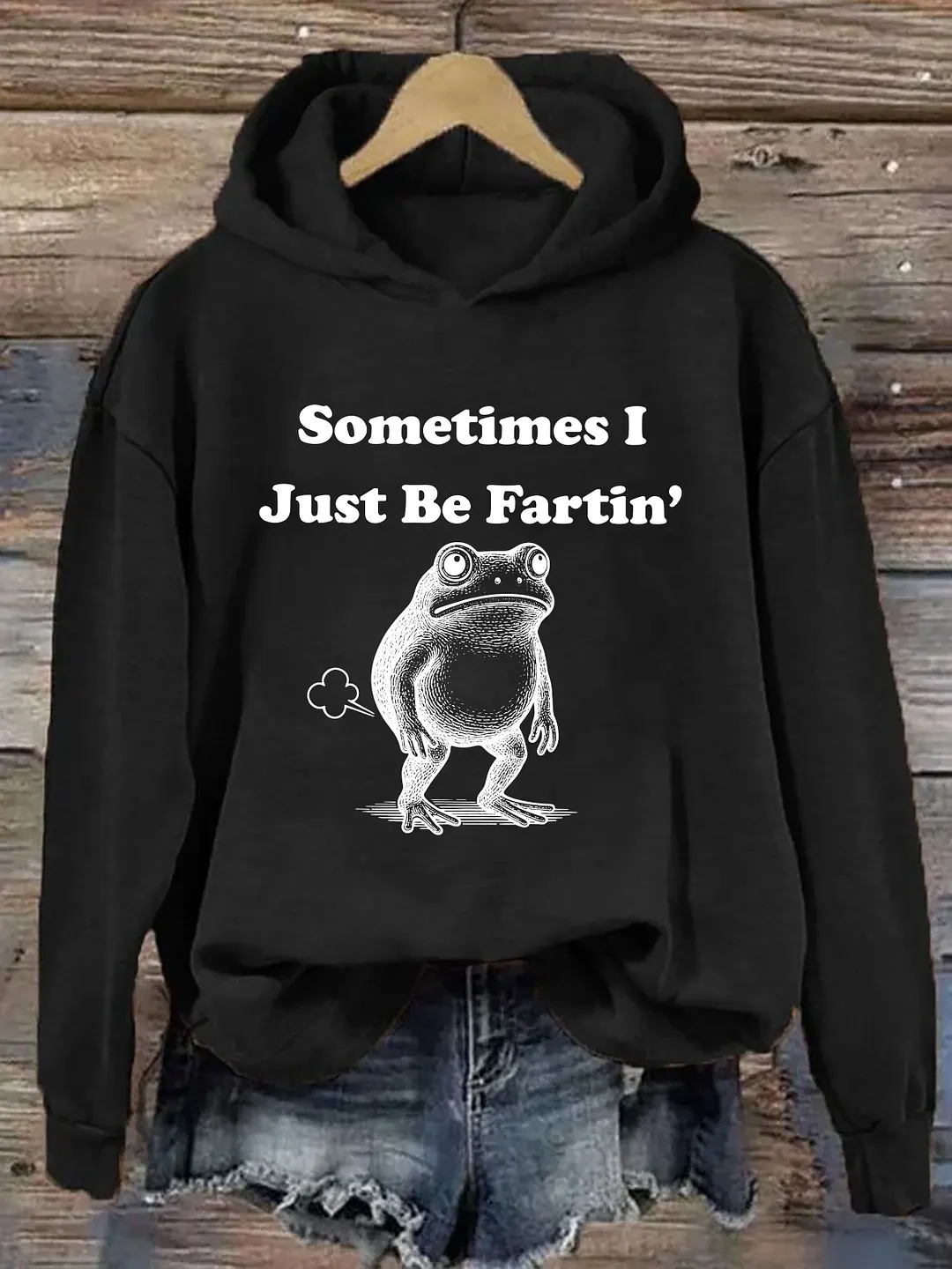 Sometimes I Just Be Fartin Funny Frog Hoodie