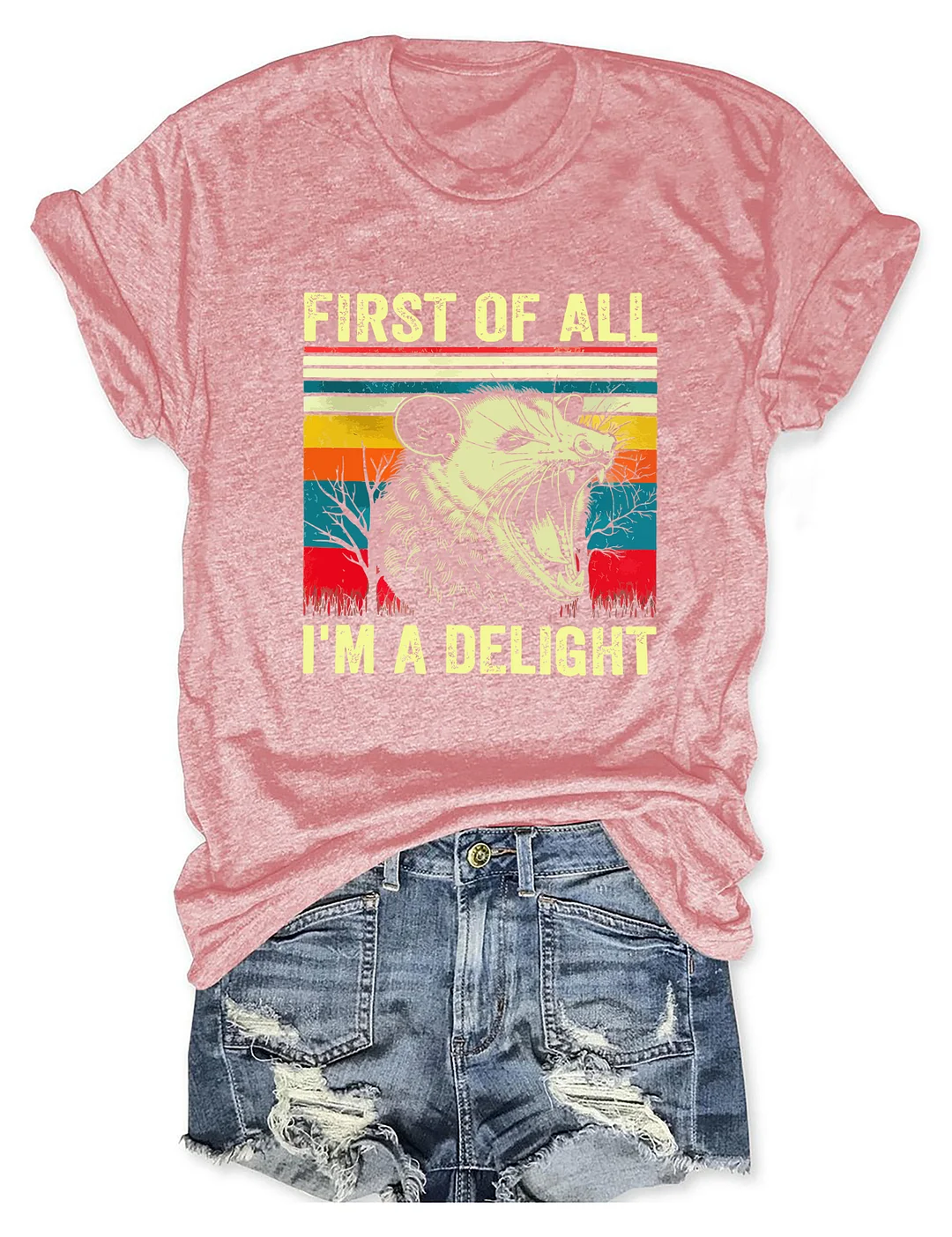 First Of All I'm A Delight T-Shirt