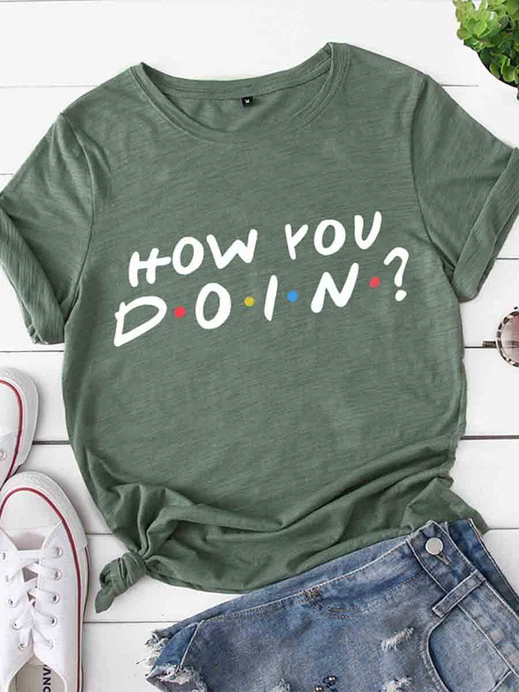 Bestdealfriday How You Doin Graphic Loose Round Neck Cotton Short Sleeve Tee