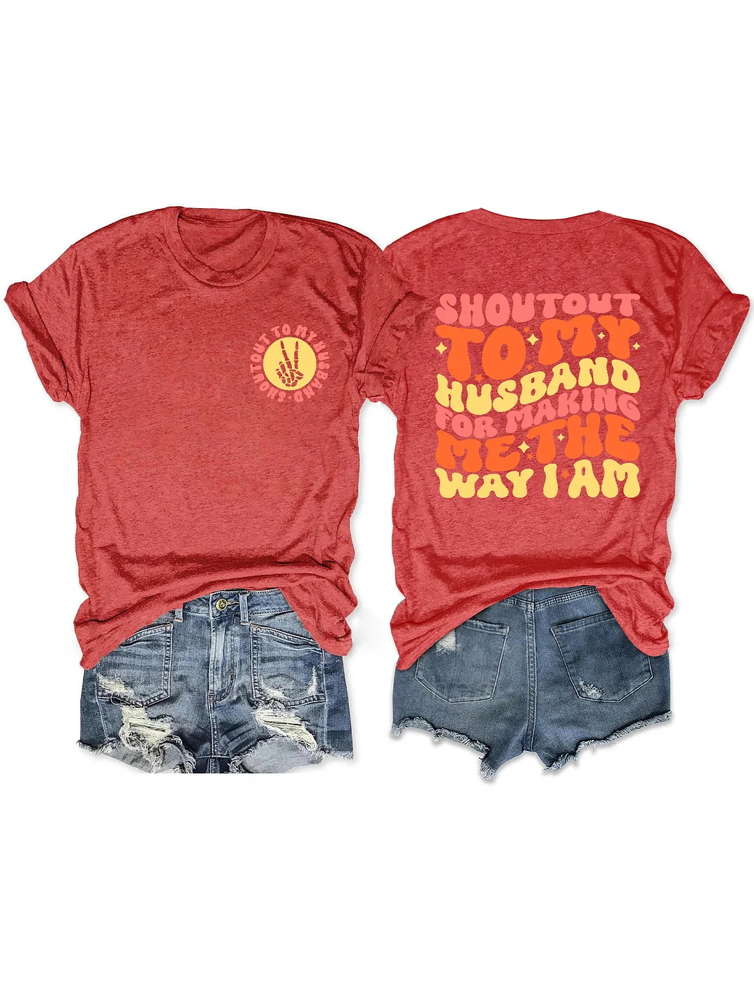 Shoutout To My Husband For Making Me The Way I Am T-Shirt