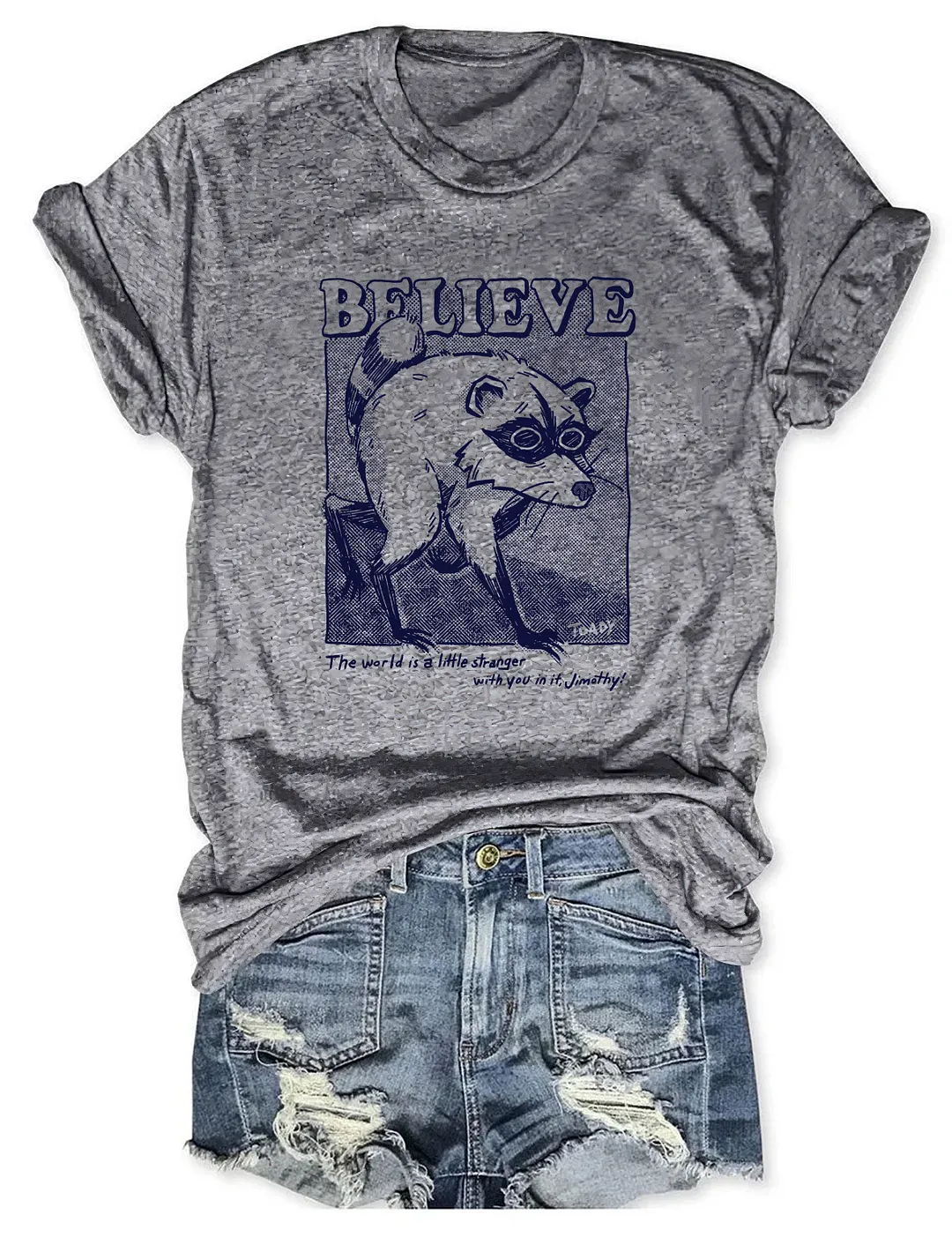 Believe Raccoon T-shirt