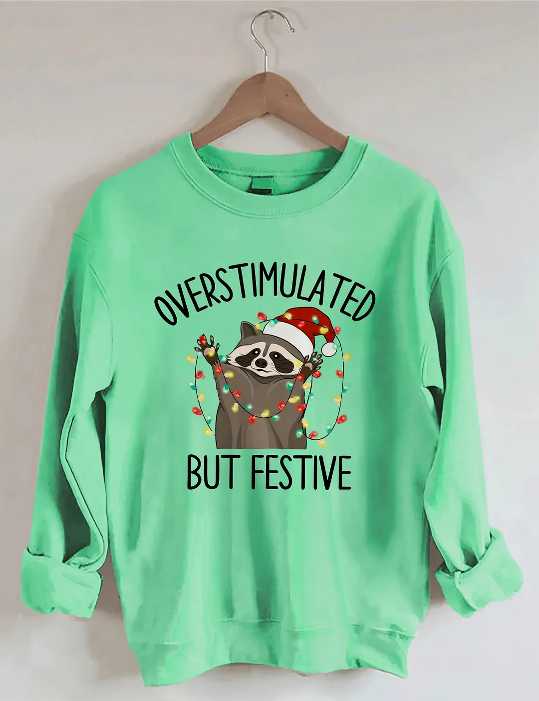 Overstimulated But Festive Racoon Christmas Sweatshirt