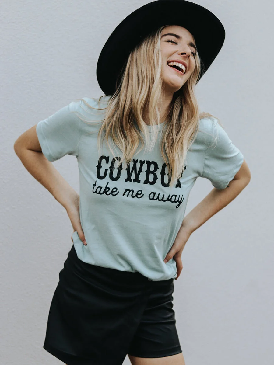 Cowboy Take Me Away T-Shirt