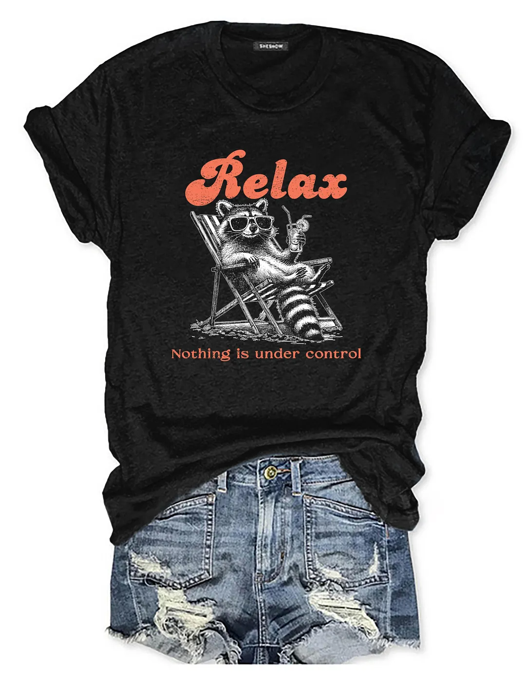 Relax Nothing Is Under Control T-shirt