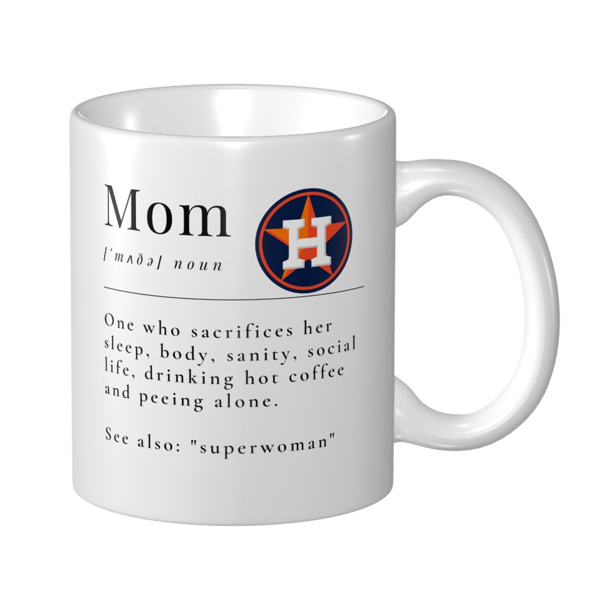 Houston Astros Mother's Day Dictionary Definition Funny Quote Mom Ceramic Mug