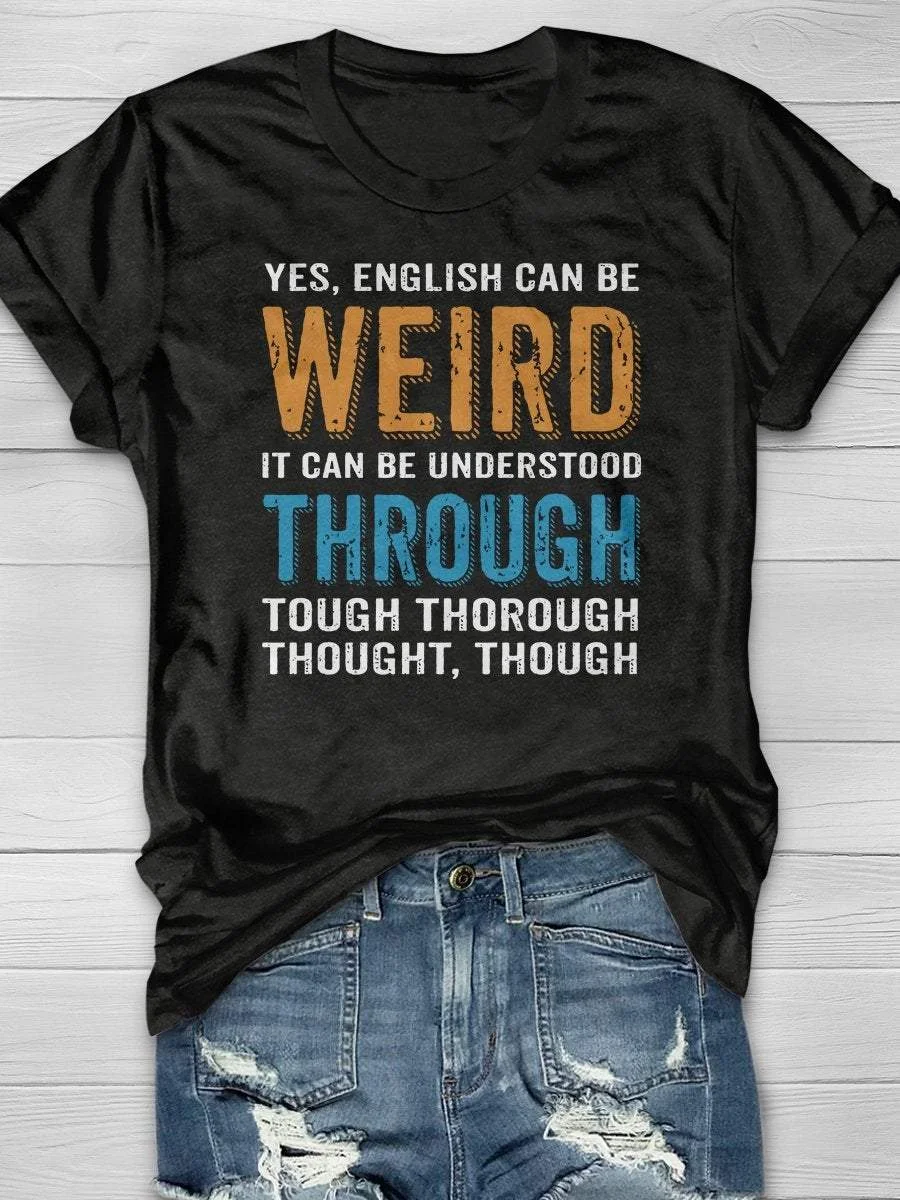 English Can Be Weird Print Short Sleeve T-shirt