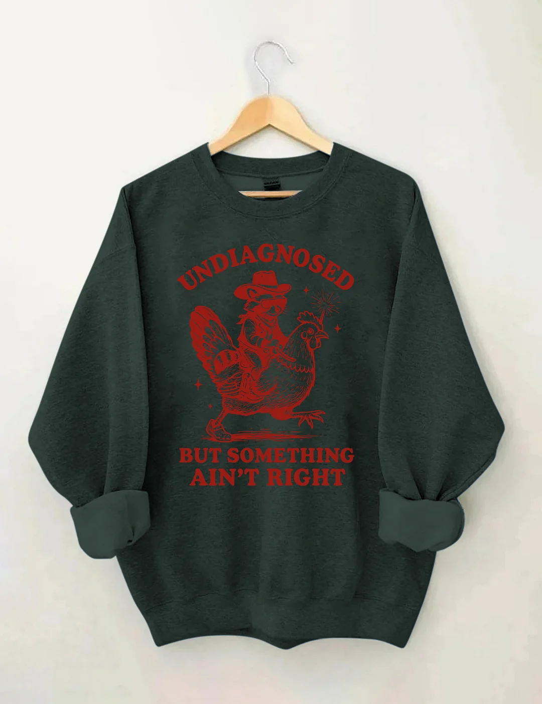 Undiagnosed But Something Ain&rsquo;t Righ Sweatshirt