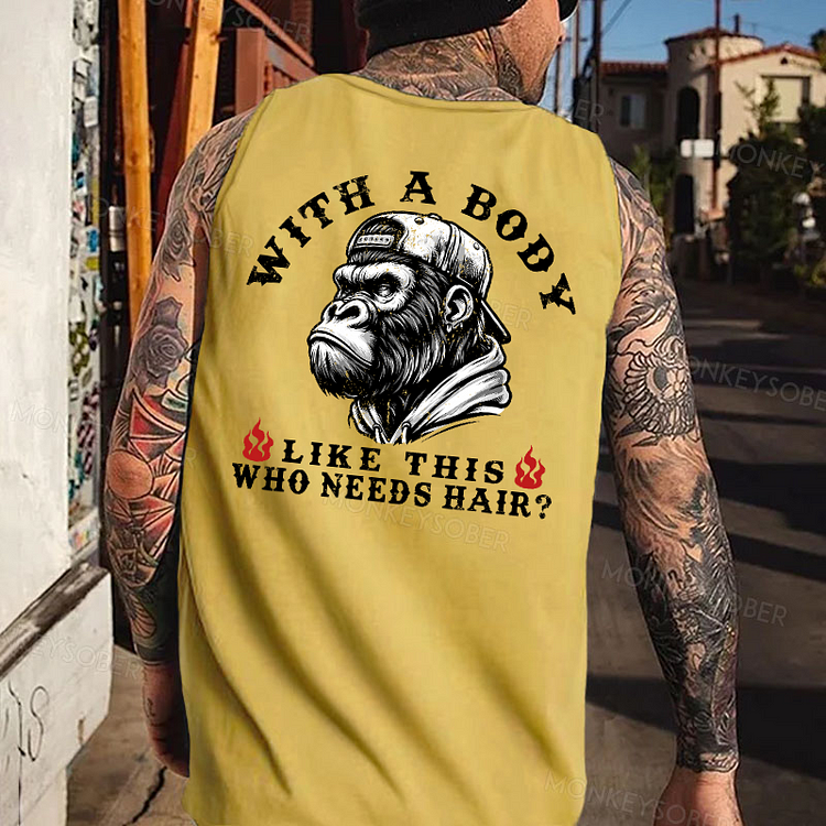 With A Body Like This Who Needs Hair Funny Bald Joking Tank Top