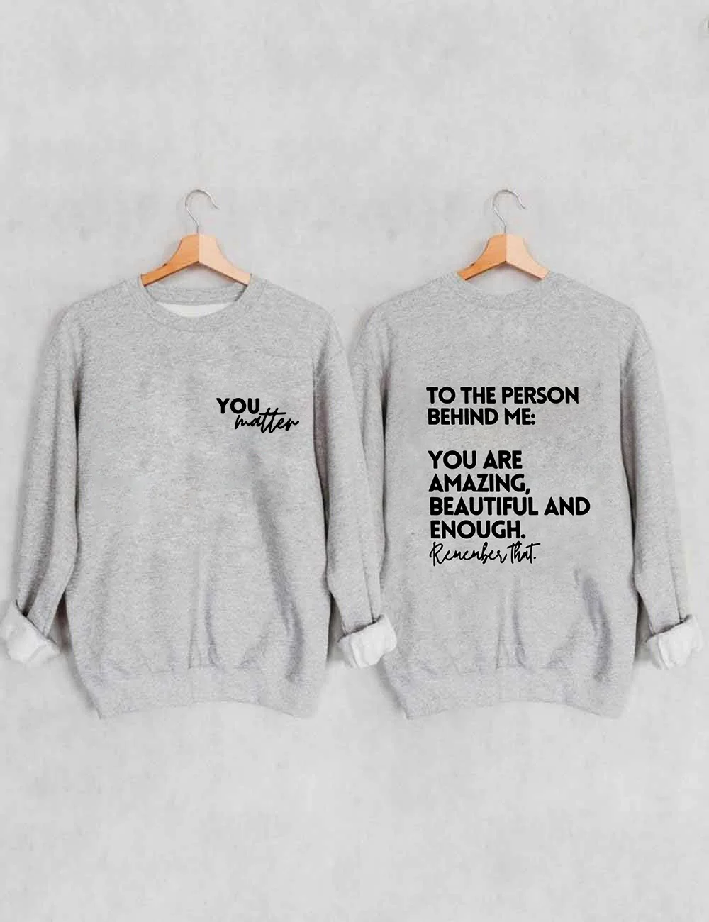 You Are Amazing Beautiful And Enough Sweatshirt