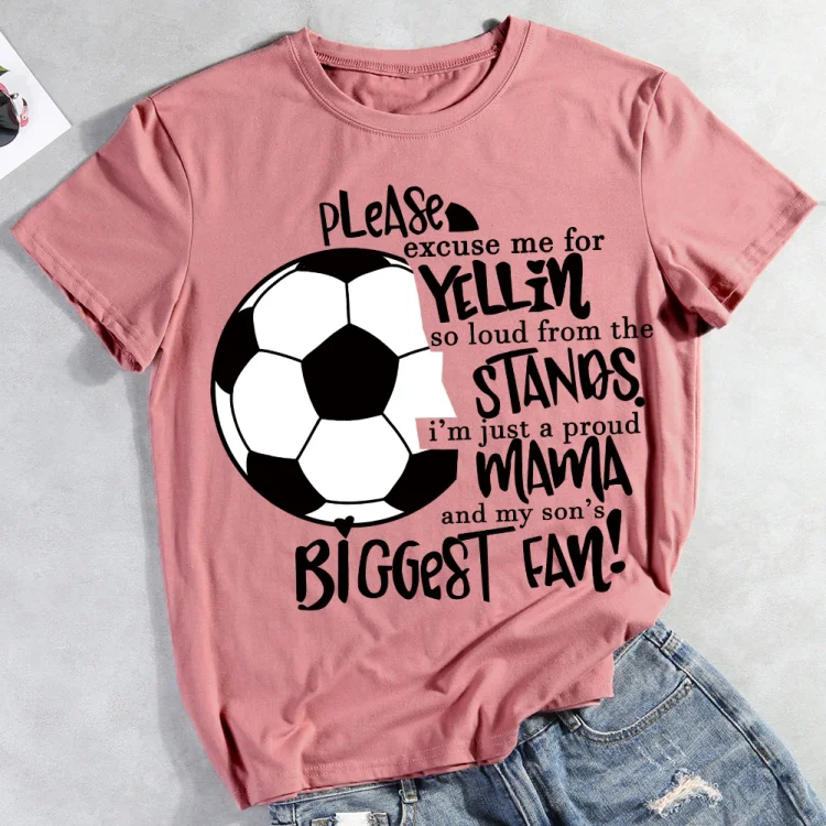 Please Excuse For Yellin So Loud Proud Soccer Mama T-shirt Tee-012665
