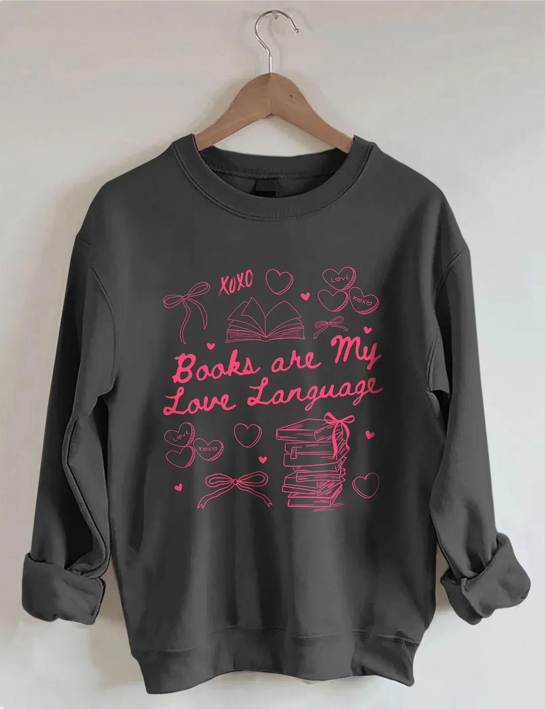 Books Are My Love Language Valentine's Day Sweatshirt 
