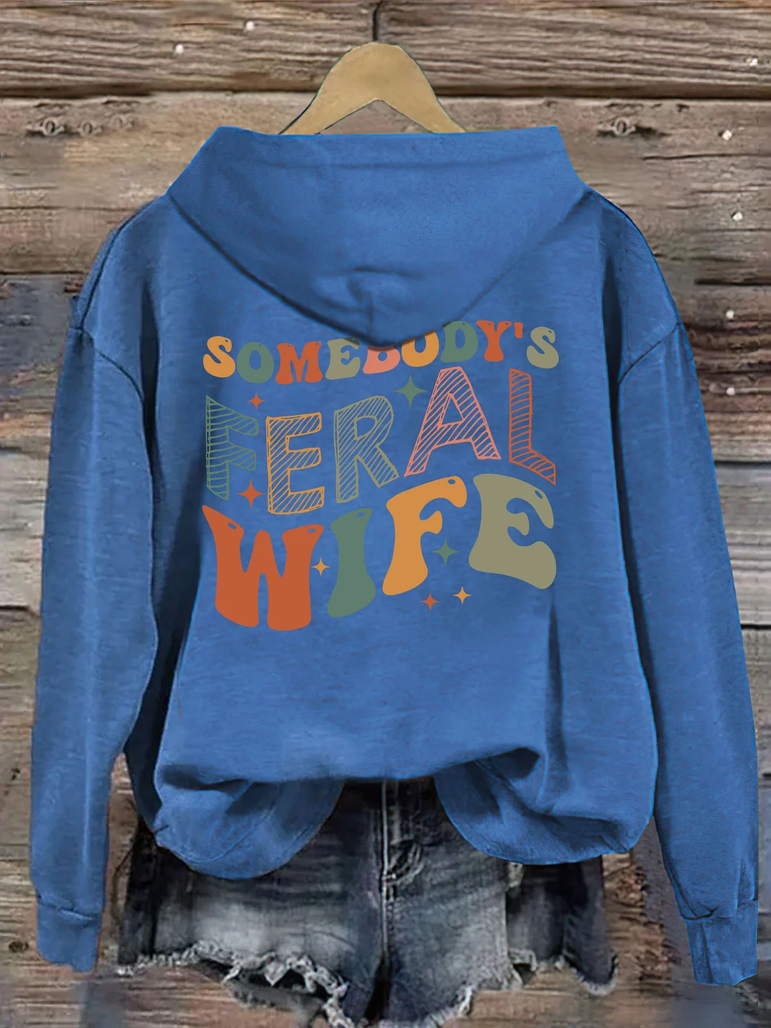 Somebody&rsquo;s Feral Wife Hoodie