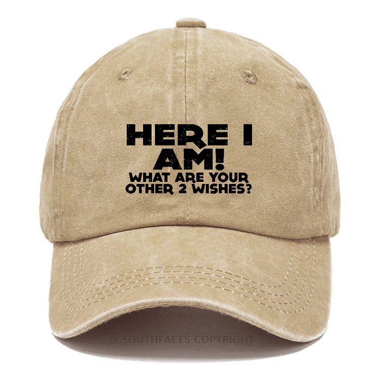 Here I Am! What Are Your Other 2 Wishes? Hat