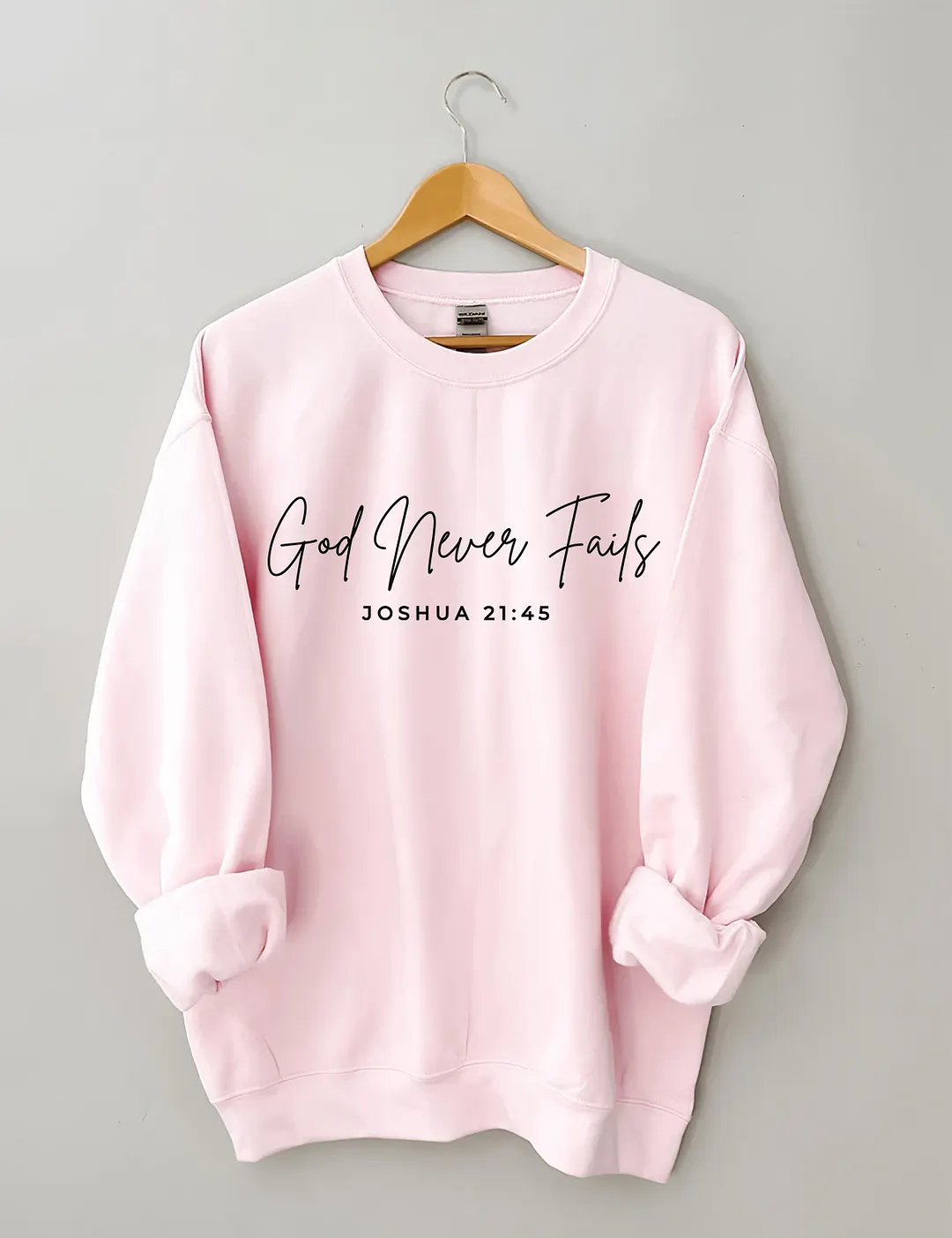 God Never Fails Sweatshirt