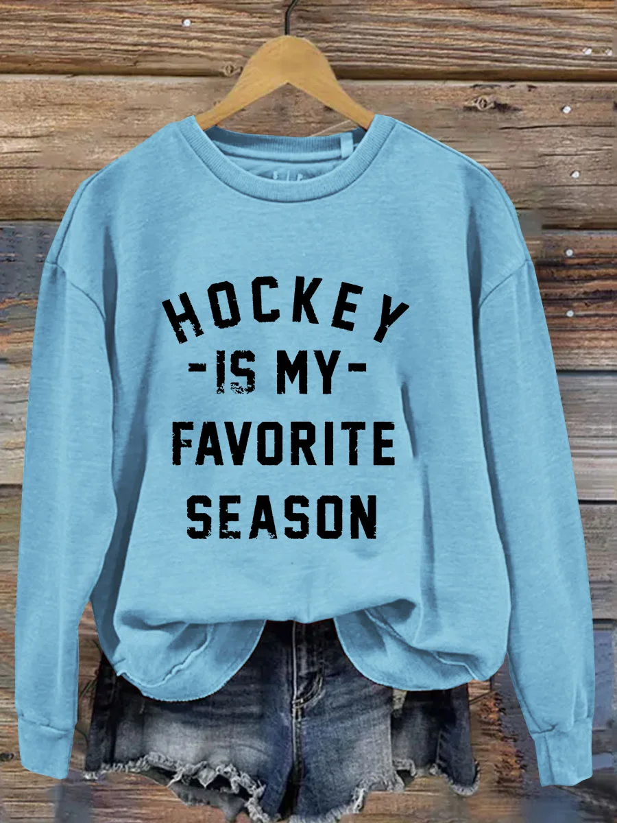 Hockey Is My Favorite Season Sweatshirt