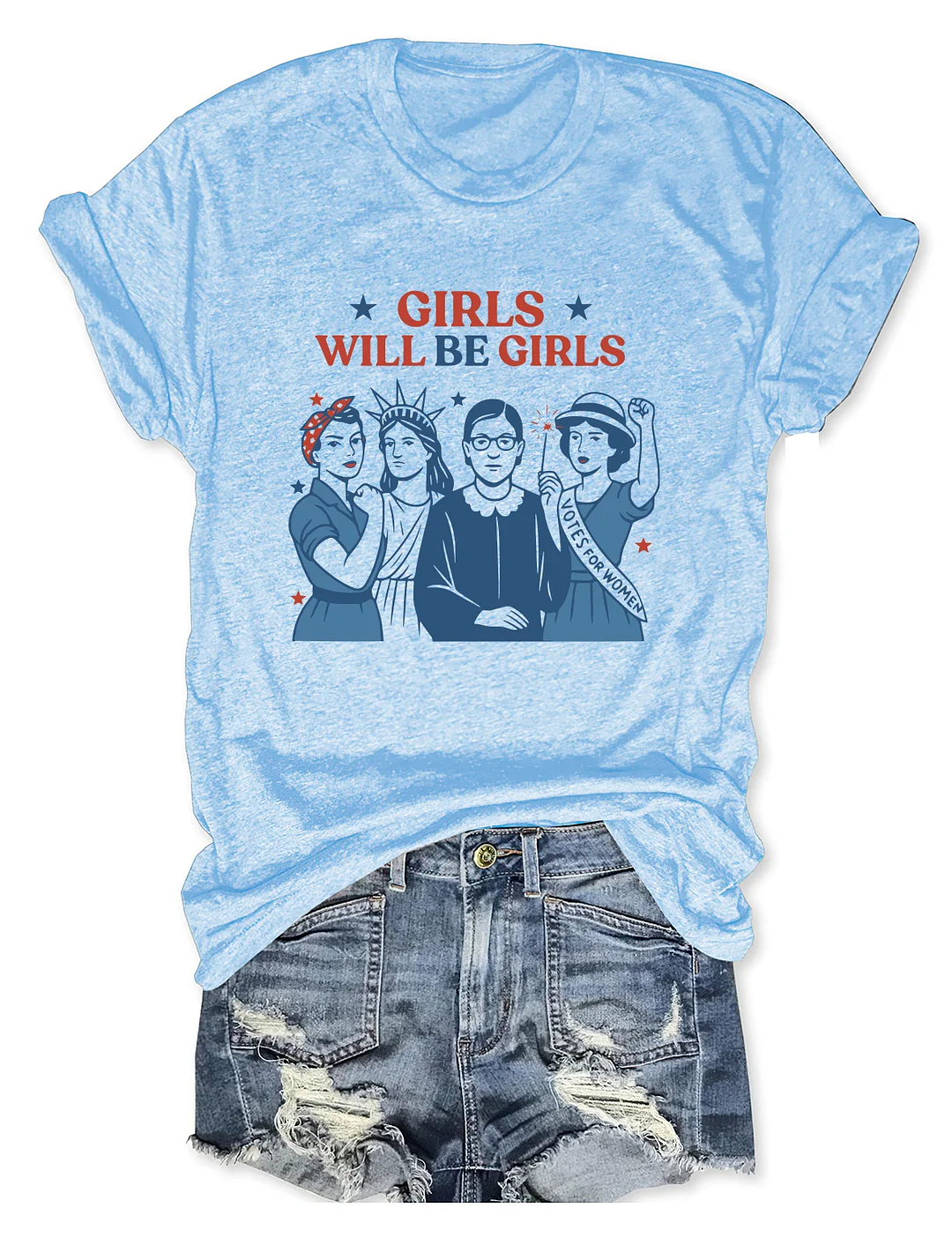 Girls Will be Girls T-shirt
