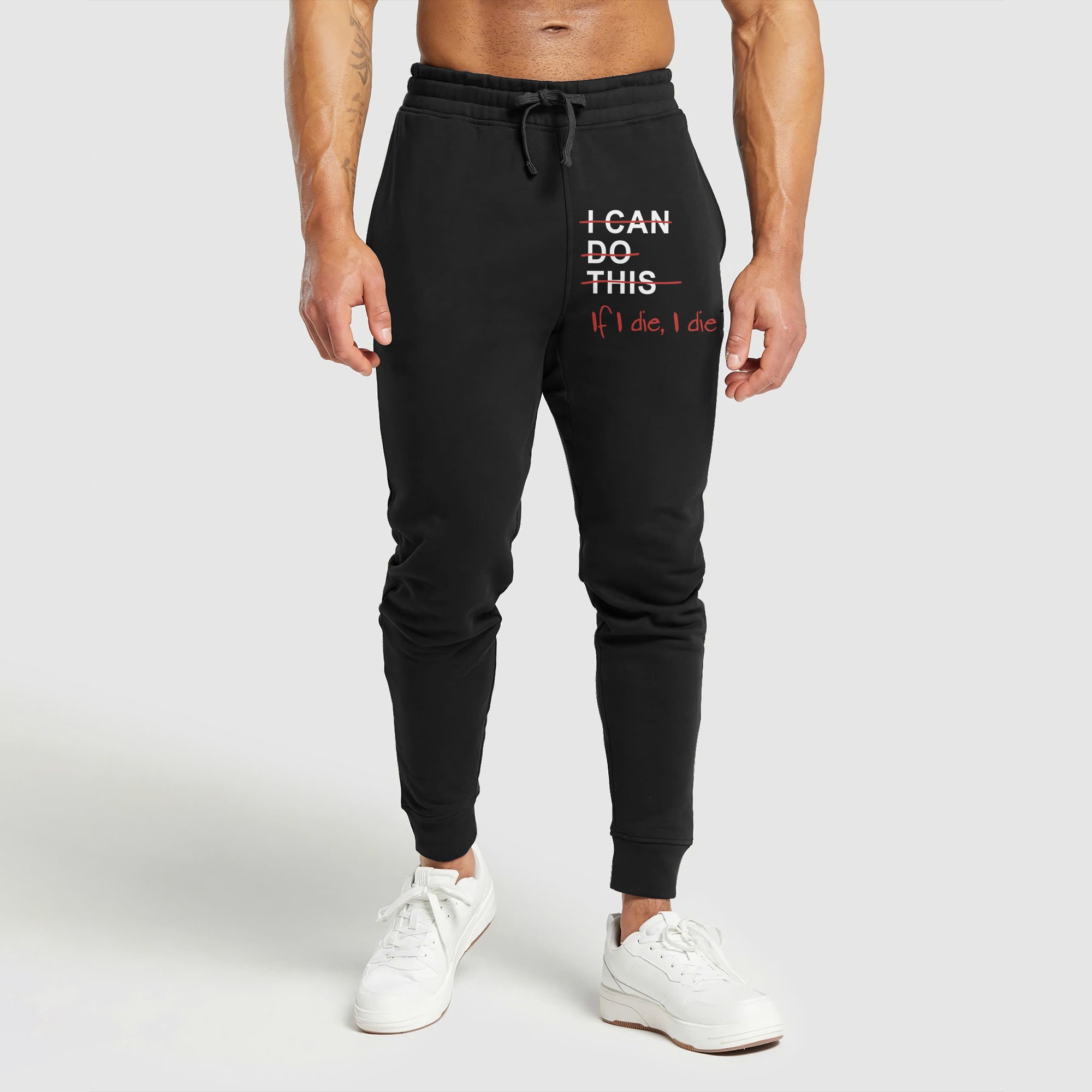 I CAN DO THIS IF I DIE I DIE Graphic Print Performance Sweatpants