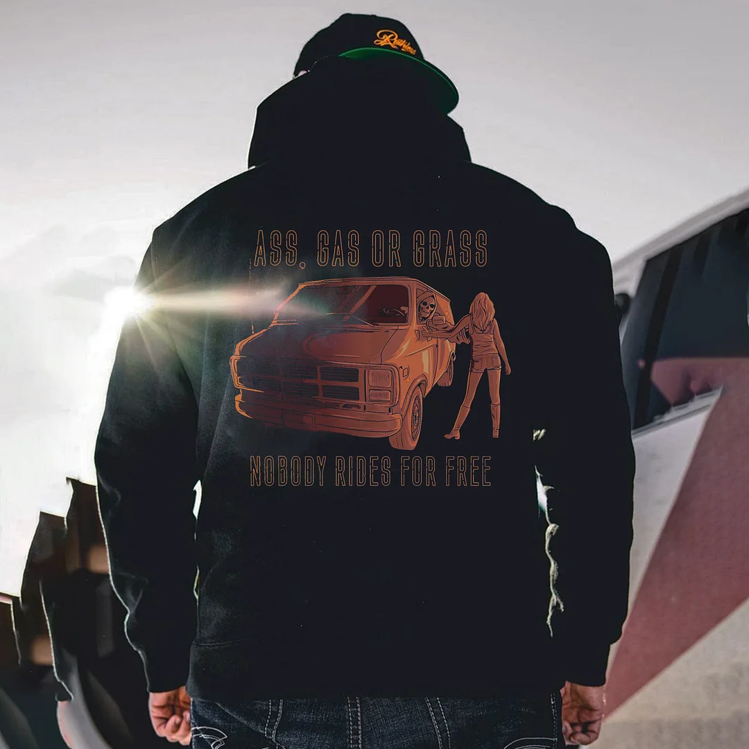 Ass, Gas Or Grass Nobody Rides For Free Printed Men's Hoodie -  