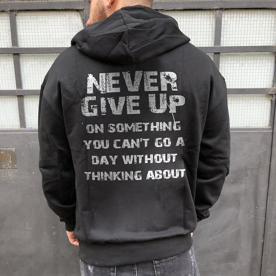 UPRANDY Never Give Up On Something You Can't Go A Day Without Thinking About Men's Hoodie -  UPRANDY