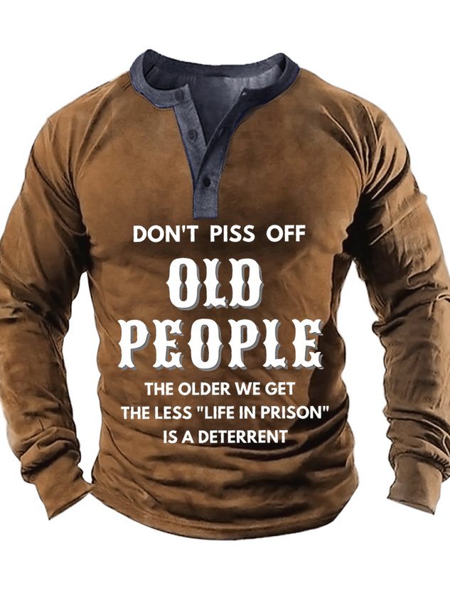 Men's Don't Piss Off Old People The Older We Get The Less Life In Prison Is An Deterrent Funny Graphic Print Text Letters Half Turtleneck Casual Regular Fit Top socialshop