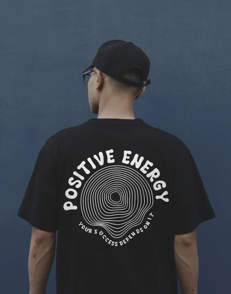 Positive Energy Your Success Depend Sonit T-shirt