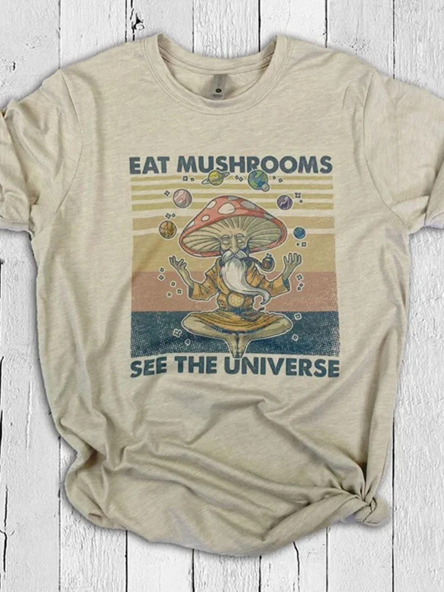 Eat Mushrooms See the Universe T-shirt