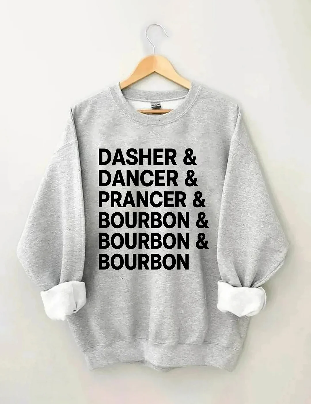 Dasher Dancer Prancer Bourbon Sweatshirt