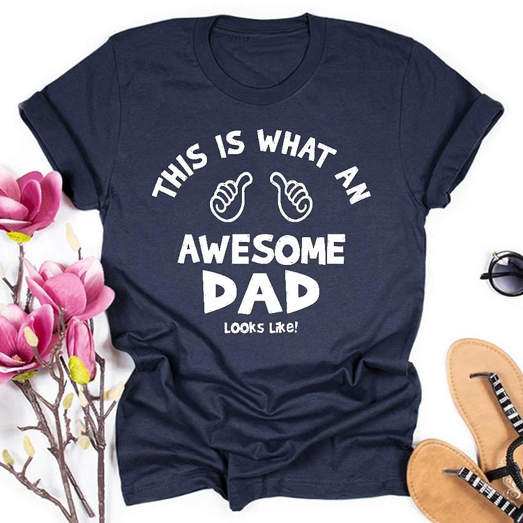 This Is What An Awesome Dad Looks Like T-Shirt Tee - 01378-Annaletters