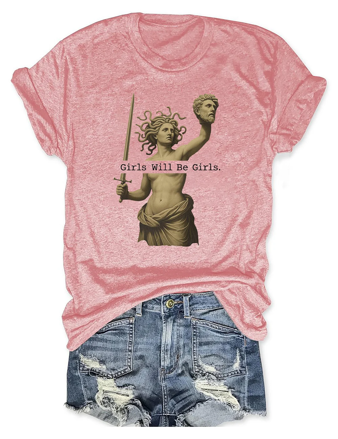Girls Will Be Girls T-shirt