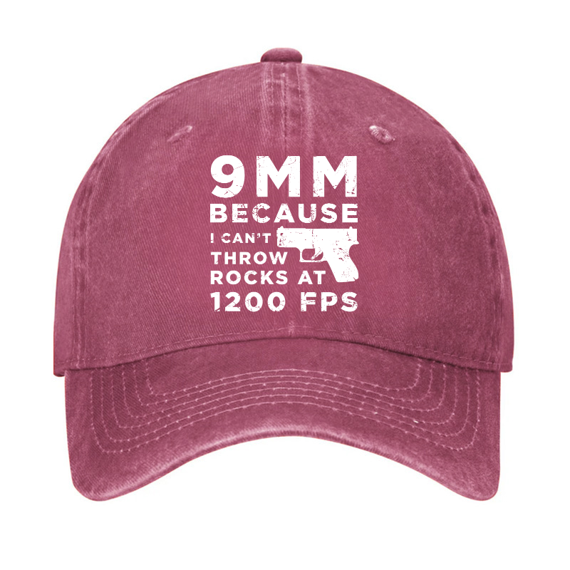 9mm Because I Can't Throw Rocks At 1200 Fps Hat