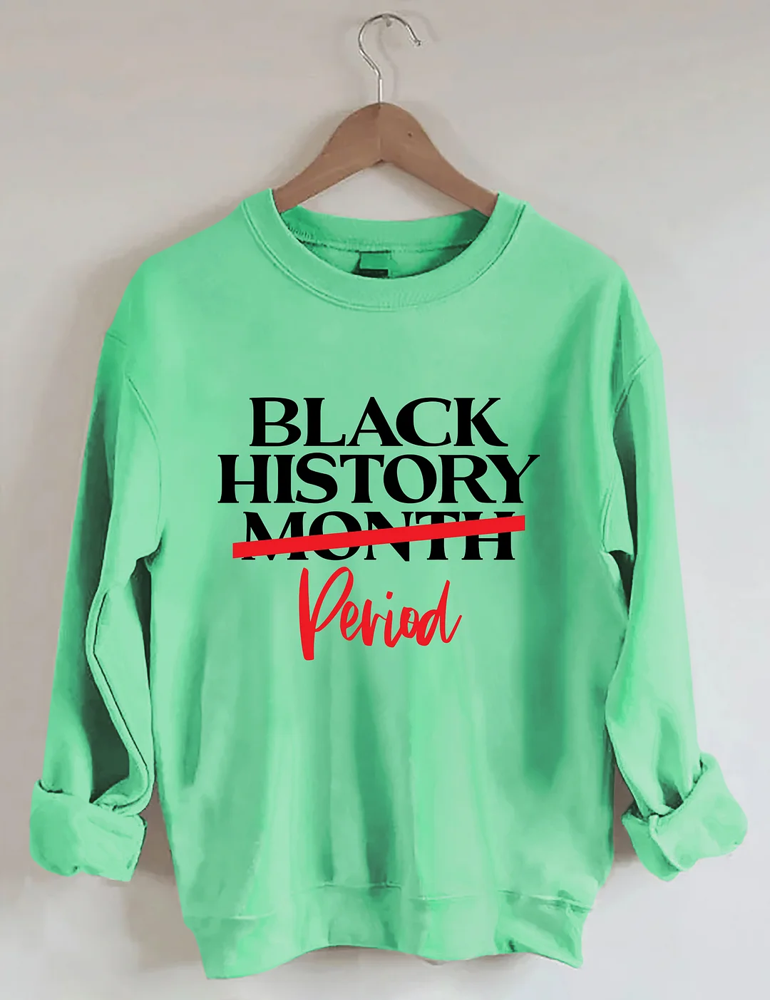 Black History Month Period Sweatshirt