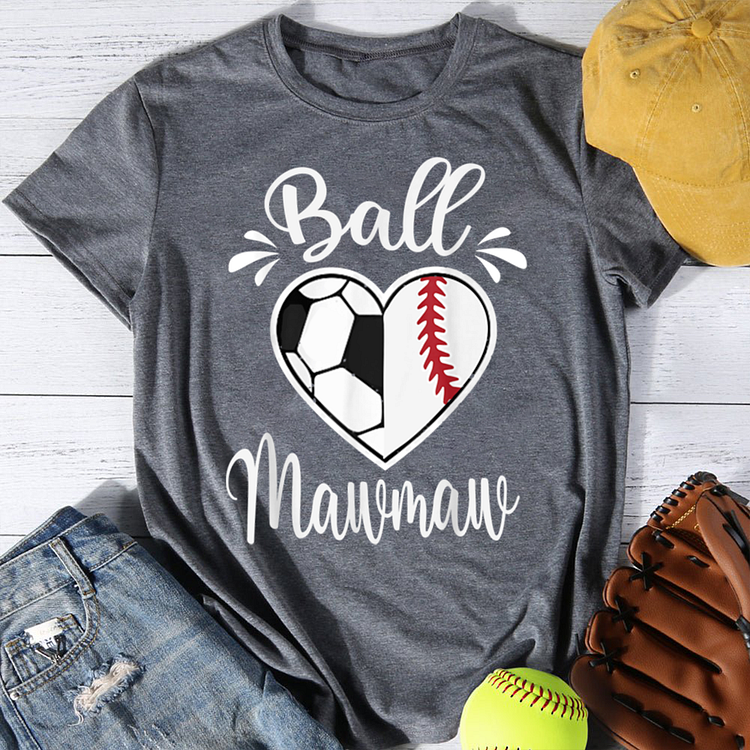 Ball Mawmaw Life Funny Baseball Softball Heart T-Shirt Tee