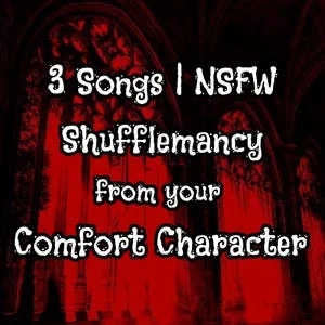 Pornhint 18+ ONLY {} 3 NSFW Channeled Songs from Comfort Character {} Channeled Shufflemancy Messages {} Reality Shifting {} 4872 HRS NSFW