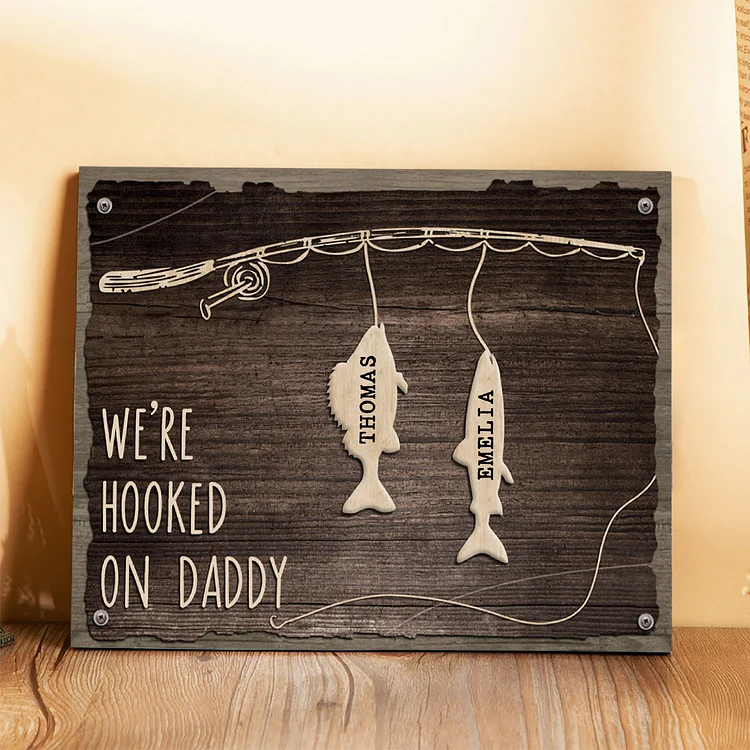 Father's Day Gifts Wood Signs Engrave 2 Names Frame Keepsake -We've Hooked On Daddy