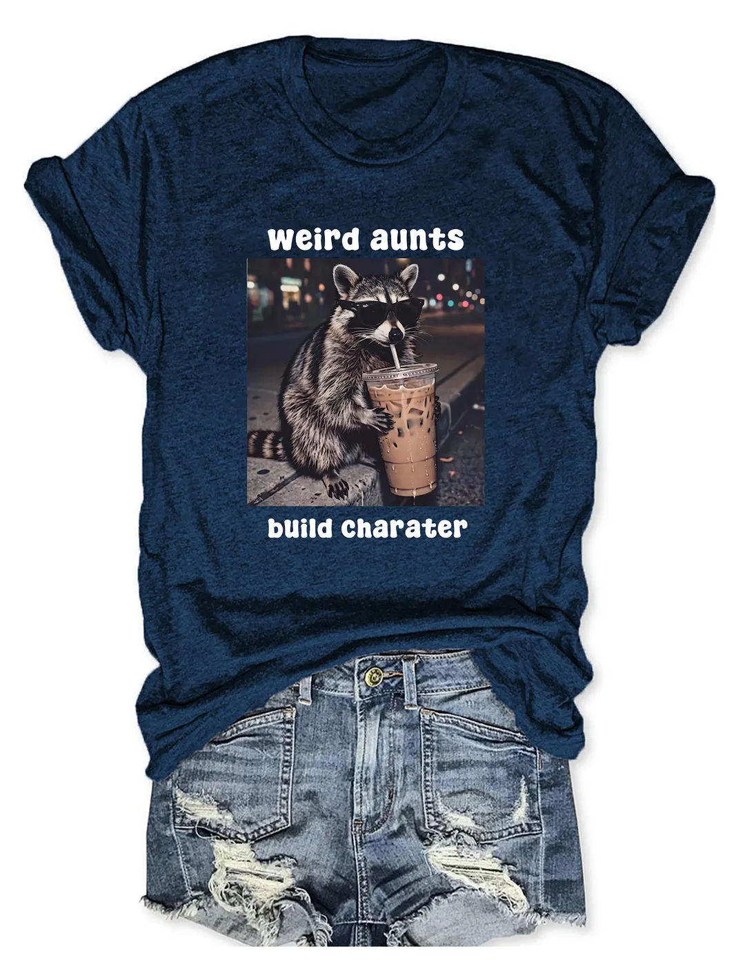 Weird Aunts Build Character Funny Iced Coffee Raccoon T-shirt