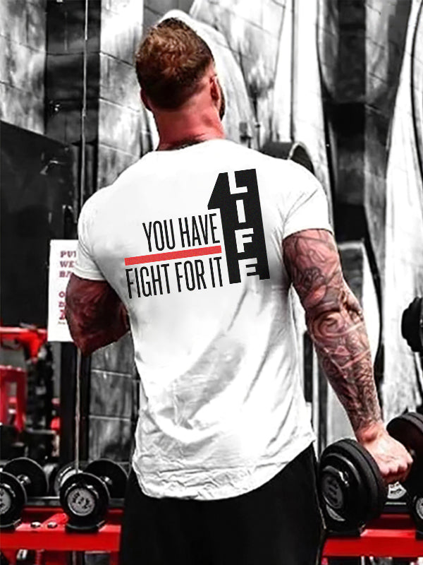 Life You Have Fight For It Printed T-shirt FitBeastWear