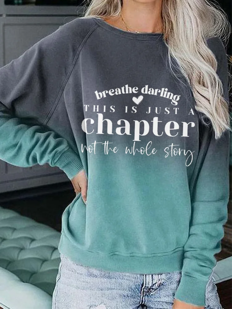 This Is Just A Chapter Not The Whole Story Comfy Sweatshirt