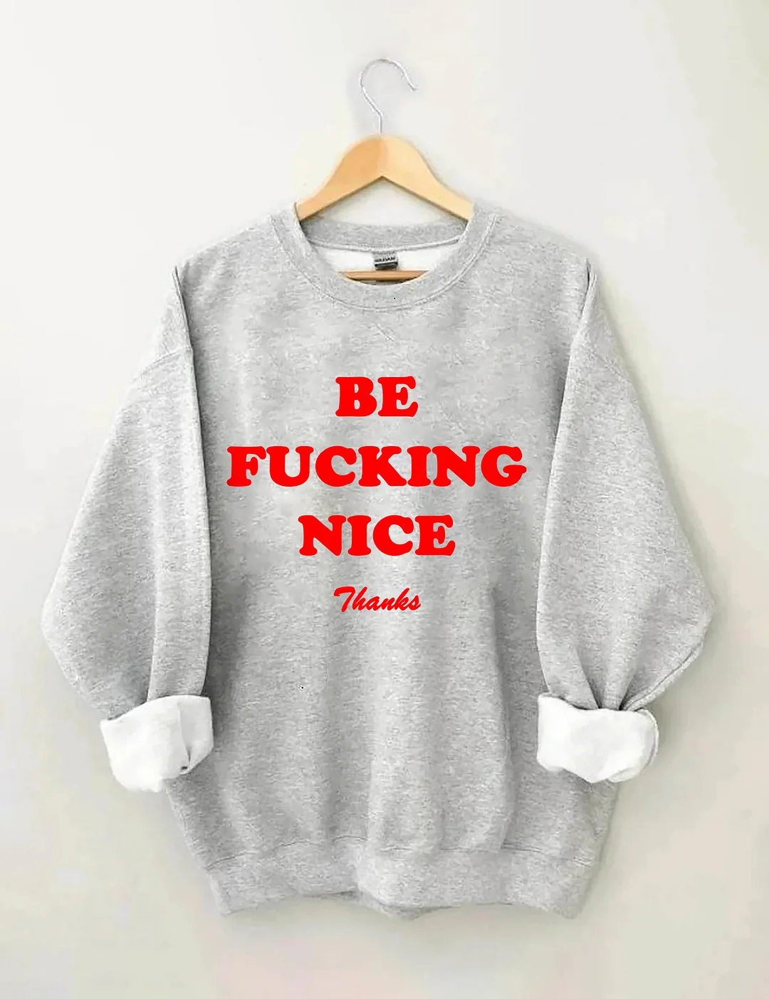 Be Nice Sweatshirt