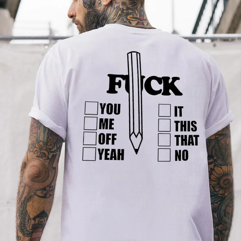 FUCK YOU ME OFF YEAH Pencil Graphic White Print T-shirt