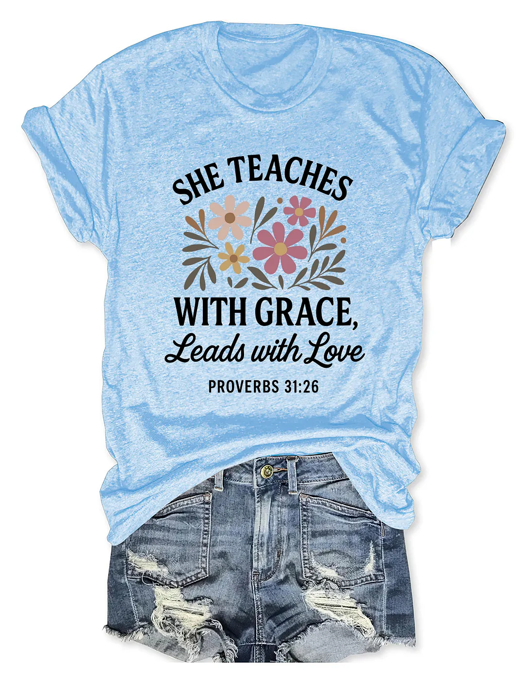 She Teaches With Grace Leads With Love T-shirt