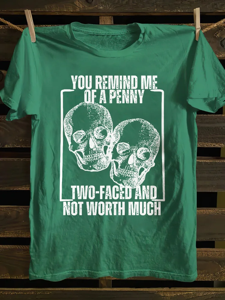 You Remind Me Of A Penny T-shirt