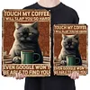 Touch My Coffee - Metal Tin Signs(8*12Inch/12*16Inch) - Animal