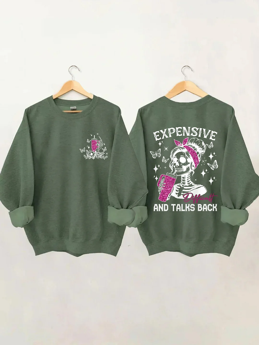 Expensive Difficult And Talks Back Sweatshirt