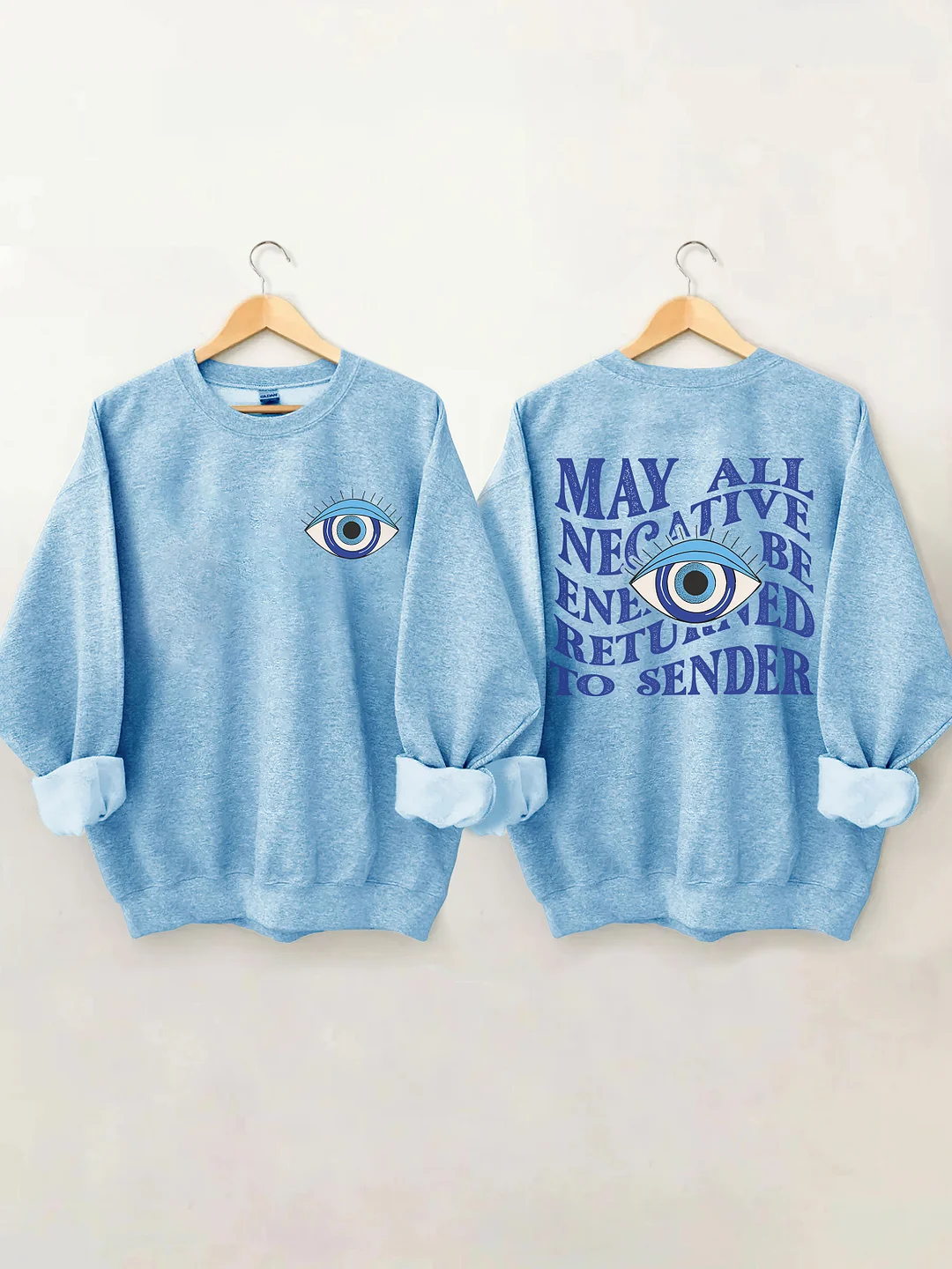 May All Negative Energy Be Returned To Sender Sweatshirt
