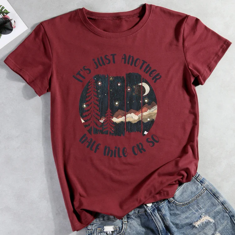 AL™  It‘s’ just another half mile or so T-Shirt-013217-Annaletters